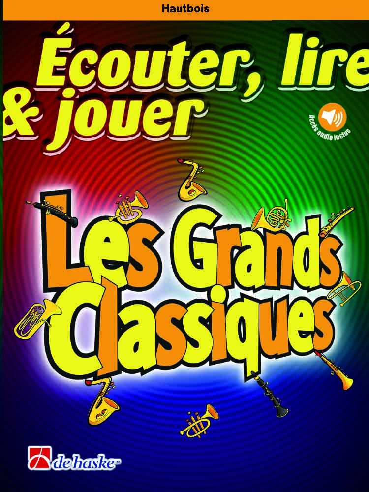 Écouter, lire & jouer - Les Grands Classiques Hautbois